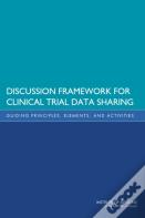 Discussion Framework For Clinical Trial Data Sharing