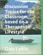 Discussion Topics For The Classroom, Based On A Therapeutic Lifestyle - Preview