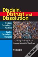 Disdain, Distrust & Dissolution