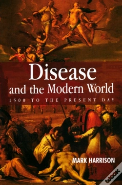 Capa do artigo Disease And The Modern World: 1500 To The Present Day