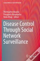 Disease Control Through Social Network Surveillance