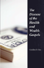 Disease Of The Health & Wealth Gospels - Preview