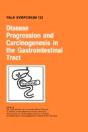Disease Progression And Carcinogenesis In The Gastrointestinal Tract - Preview