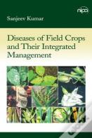 Diseases Of Field Crops And Their Integrated Management