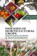 Diseases Of Horticultural Crops Identification And Management: With Colour Illustrations