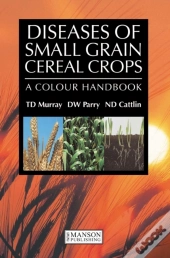Diseases Of Small Grain Cereal Crops