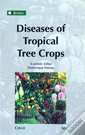 Diseases Of Tropical Tree Crops