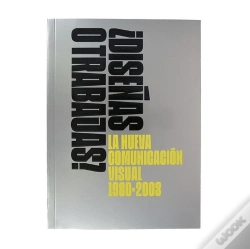 Capa do artigo ¿Diseñas O Trabajas? La Nueva Comunicación Visual. 1980 ? 2003