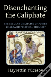 Disenchanting The Caliphate