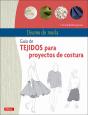 Diseño De Moda. Guía De Tejidos Para Proyectos De Costura - Preview