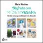 Disfruta Con Mi Dieta Vegana - Preview