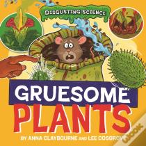 Disgusting Science: Gruesome Plants