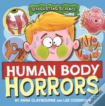 Disgusting Science: Human Body Horrors