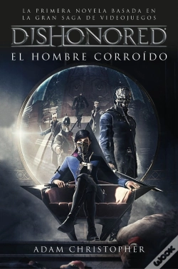 Capa do artigo Dishonored. El Hombre Corroído