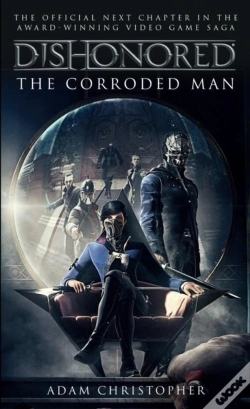 Capa do artigo Dishonored - The Corroded Man