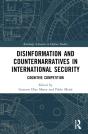 Disinformation And Counternarratives In International Security - Preview