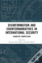 Disinformation And Counternarratives In International Security