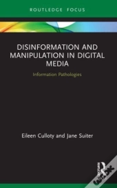 Disinformation And Manipulation In Digital Media