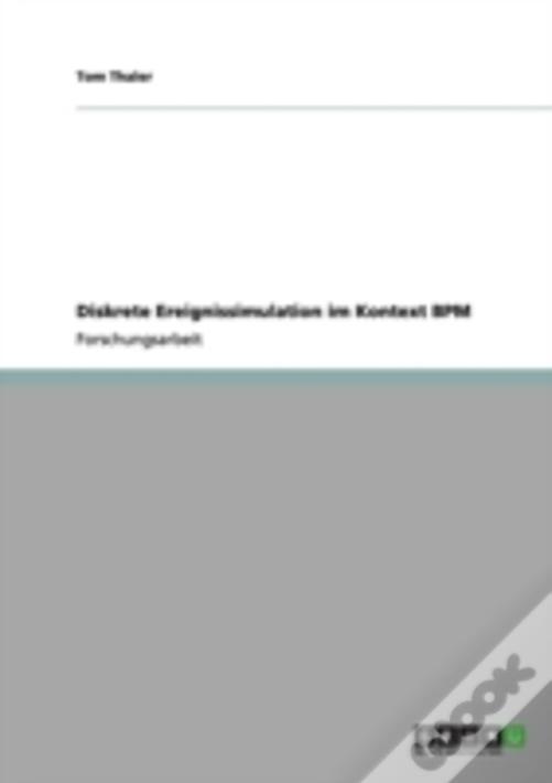 Diskrete Ereignissimulation Im Kontext Bpm