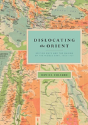 Dislocating The Orient - Preview