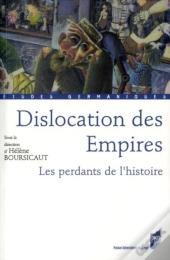Dislocation Des Empires ; Les Perdants De L'Histoire
