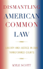Dismantling American Common Law - Preview