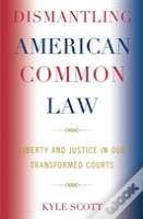 Dismantling American Common Law