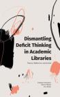 Dismantling Deficit Thinking In Academic Libraries - Preview