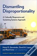 Dismantling Disproportionality