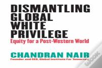 Dismantling Global White Privilege