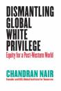 Dismantling Global White Privilege - Preview