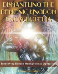 Dismantling The Demonic Kingdom Encyclopedia