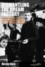 Dismantling The Dream Factory - Preview