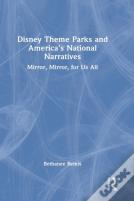 Disney Theme Parks And Americaâ€™S National Narratives