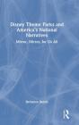 Disney Theme Parks And Americaâ€™S National Narratives - Preview