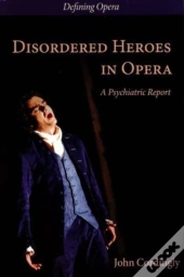Disordered Heroes In Opera