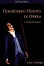 Disordered Heroes In Opera - Preview
