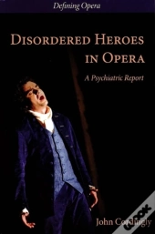 Disordered Heroes In Opera