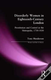 Disorderly Women In Eighteenth-Century London
