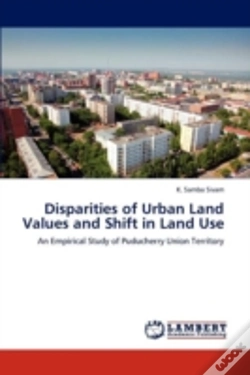 Capa do artigo Disparities Of Urban Land Values And Shift In Land Use