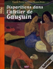 Disparitions Dans L'Atelier De Gauguin