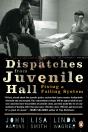 Dispatches From Juvenile Hall - Preview