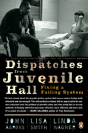 Dispatches From Juvenile Hall - Preview
