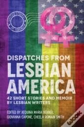 Dispatches From Lesbian America