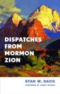 Dispatches From Mormon Zion - Preview