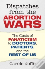 Capa do artigo Dispatches From The Abortion Wars