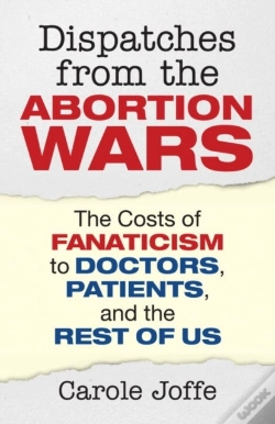 Capa do artigo Dispatches From The Abortion Wars