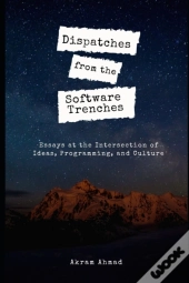 Dispatches From The Software Trenches
