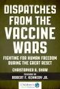 Dispatches From The Vaccine Wars - Preview