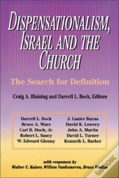 Dispensationalism, Israel And The Church